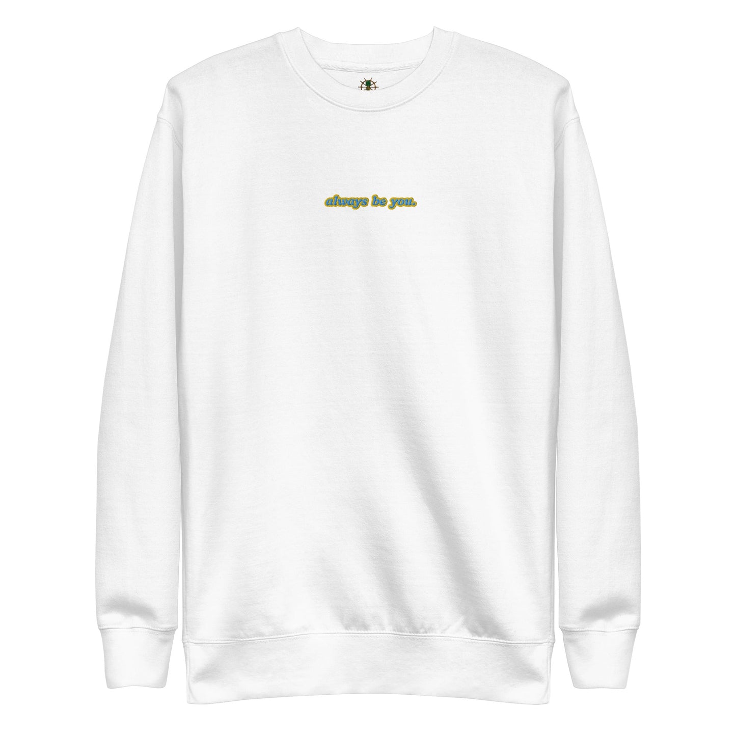 Women's Premium Always Be You Sweatshirt - Sustainable Shirts & Tops from Tropical Seas Clothing