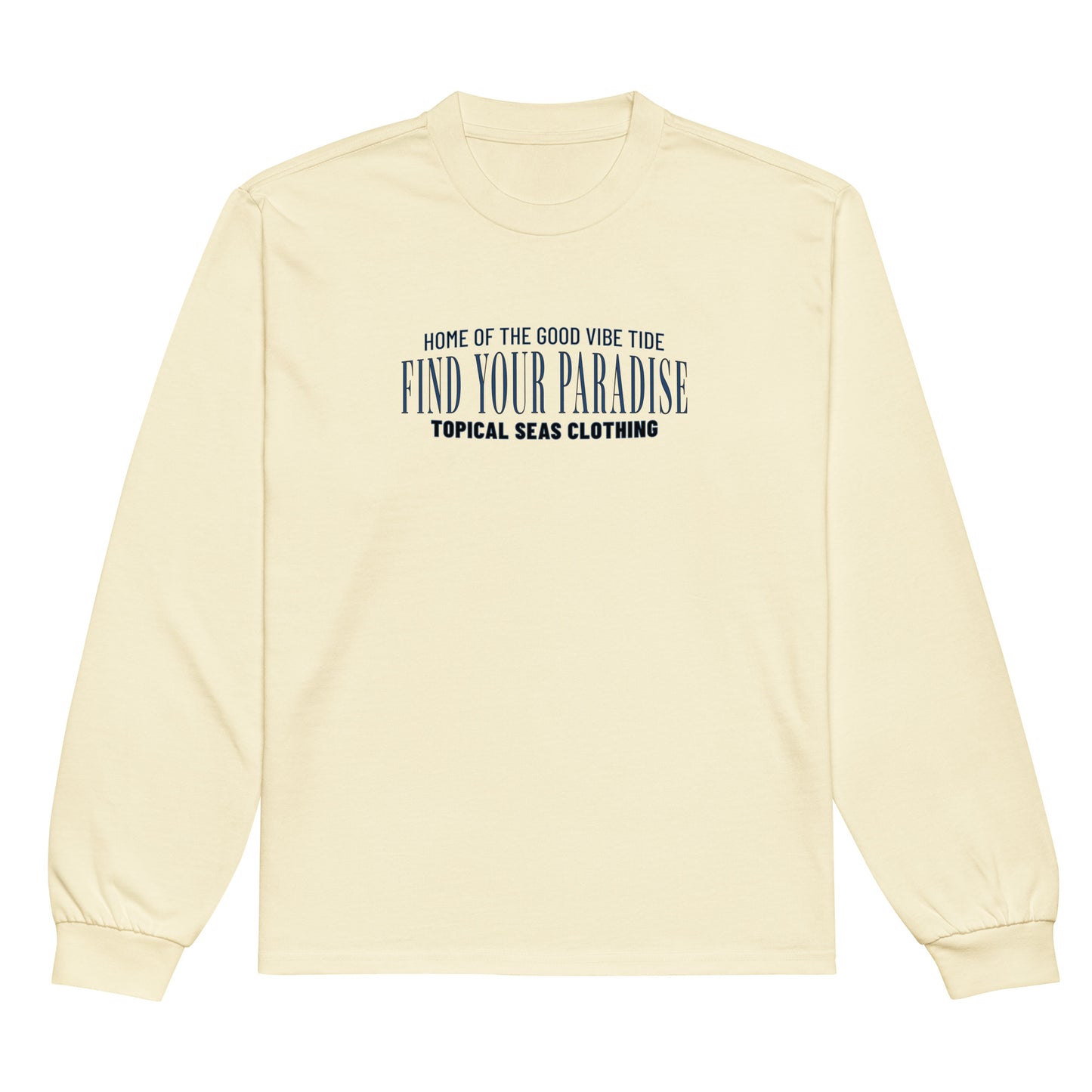 Find Your Paradise Heavyweight Long Sleeve Shirt - Sustainable Long Sleeve Shirts from Tropical Seas Clothing
