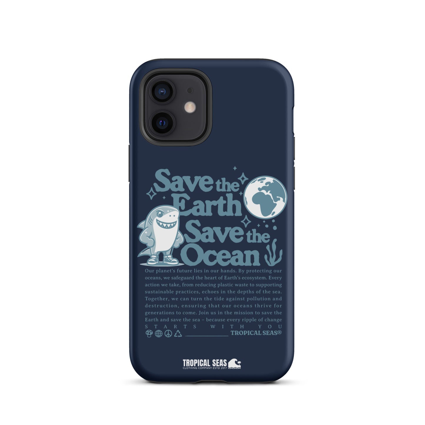 Save the Earth and Seas Tough Case for iPhone® - Sustainable Mobile Phone Cases from Tropical Seas Clothing 