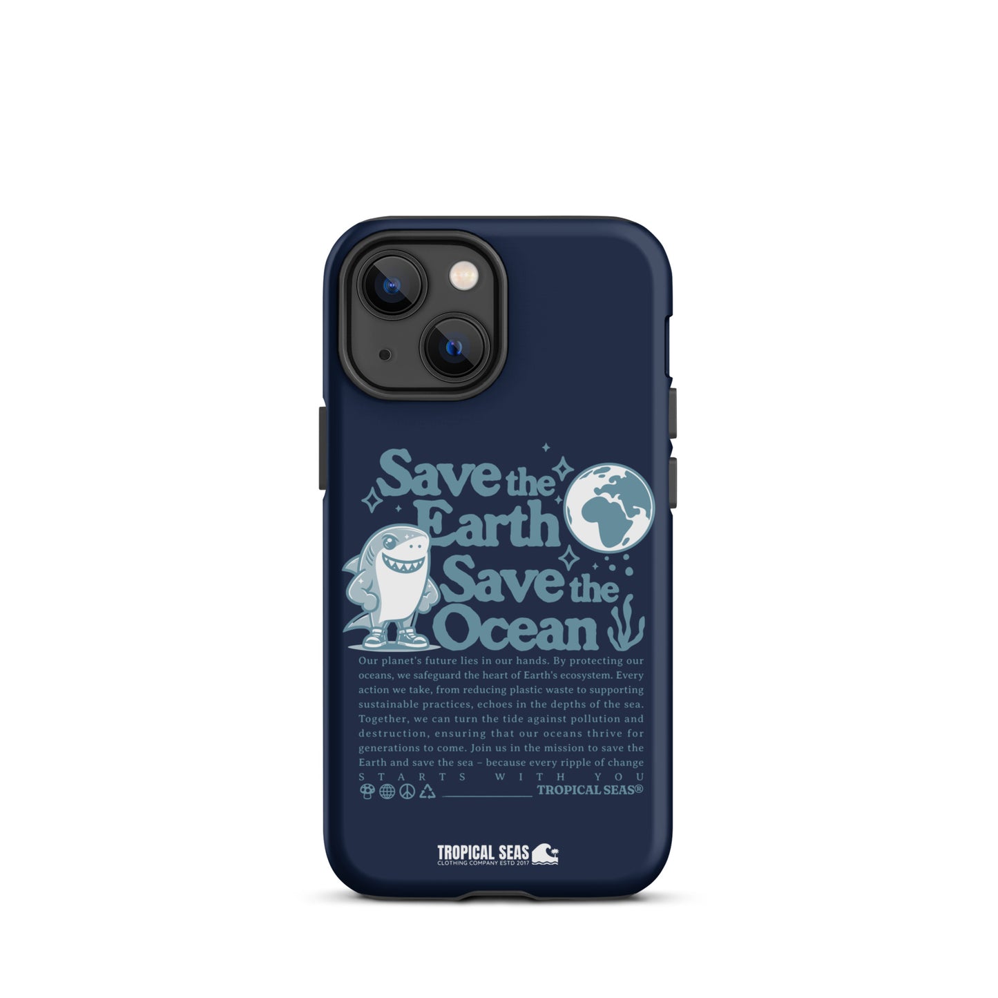 Save the Earth and Seas Tough Case for iPhone® - Sustainable Mobile Phone Cases from Tropical Seas Clothing 