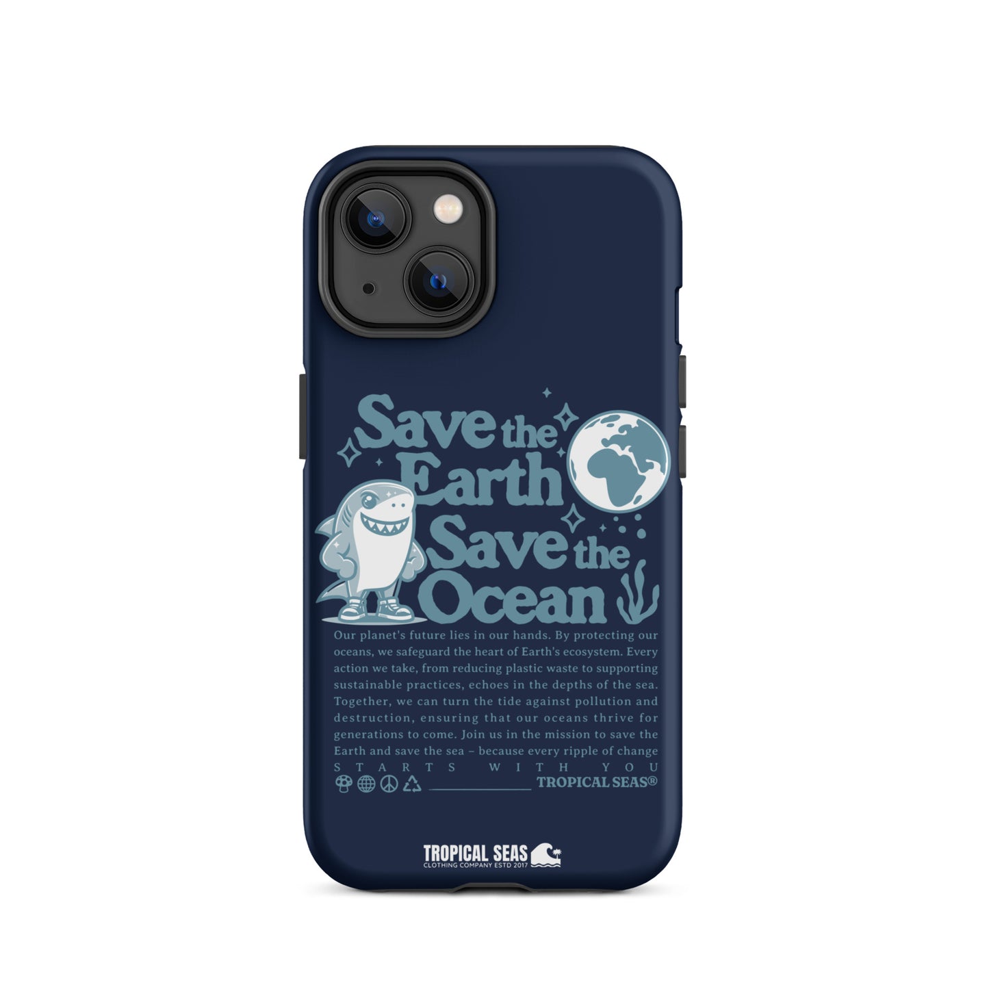 Save the Earth and Seas Tough Case for iPhone® - Sustainable Mobile Phone Cases from Tropical Seas Clothing 