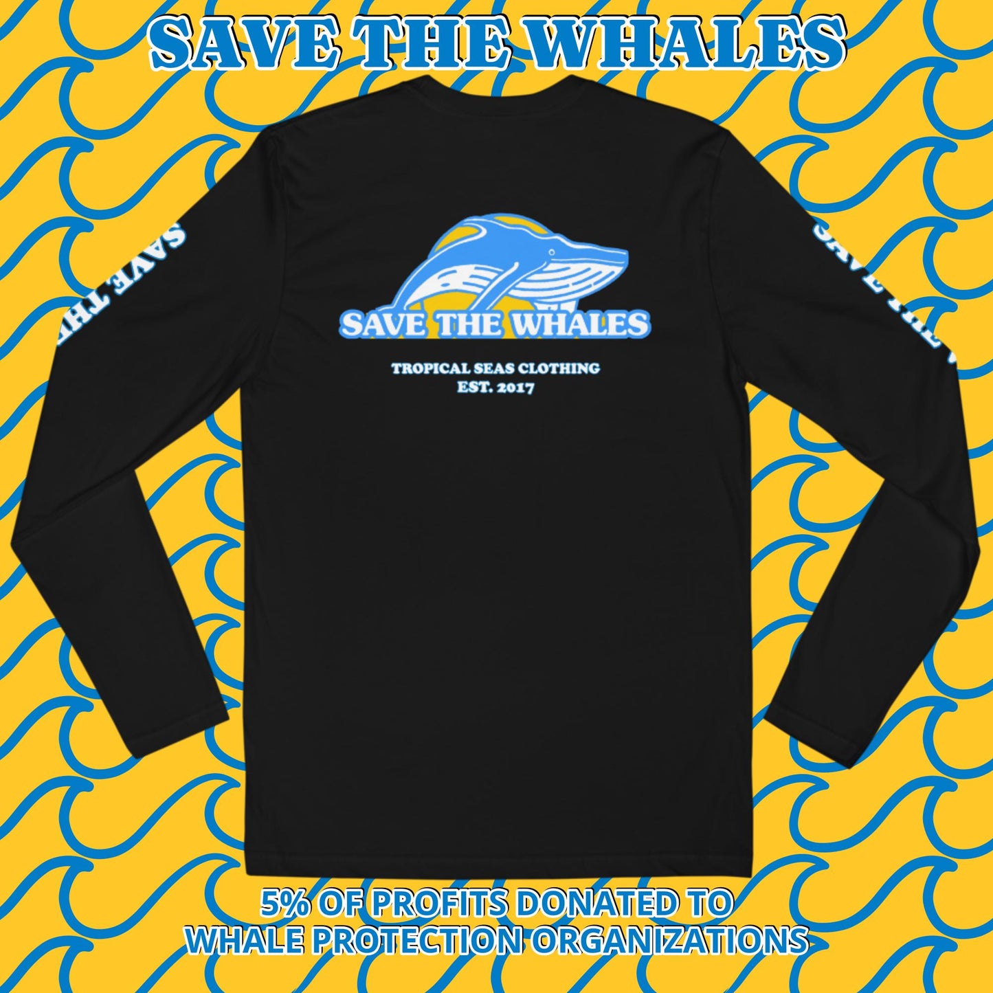 Save the Whales Long Sleeve Fitted Crew - Tropical Seas Clothing 