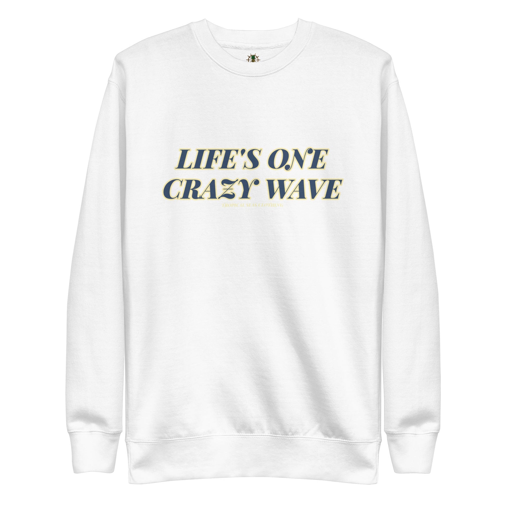 Men's Premium Life's One Crazy Wave Sweatshirt - Tropical Seas Clothing 