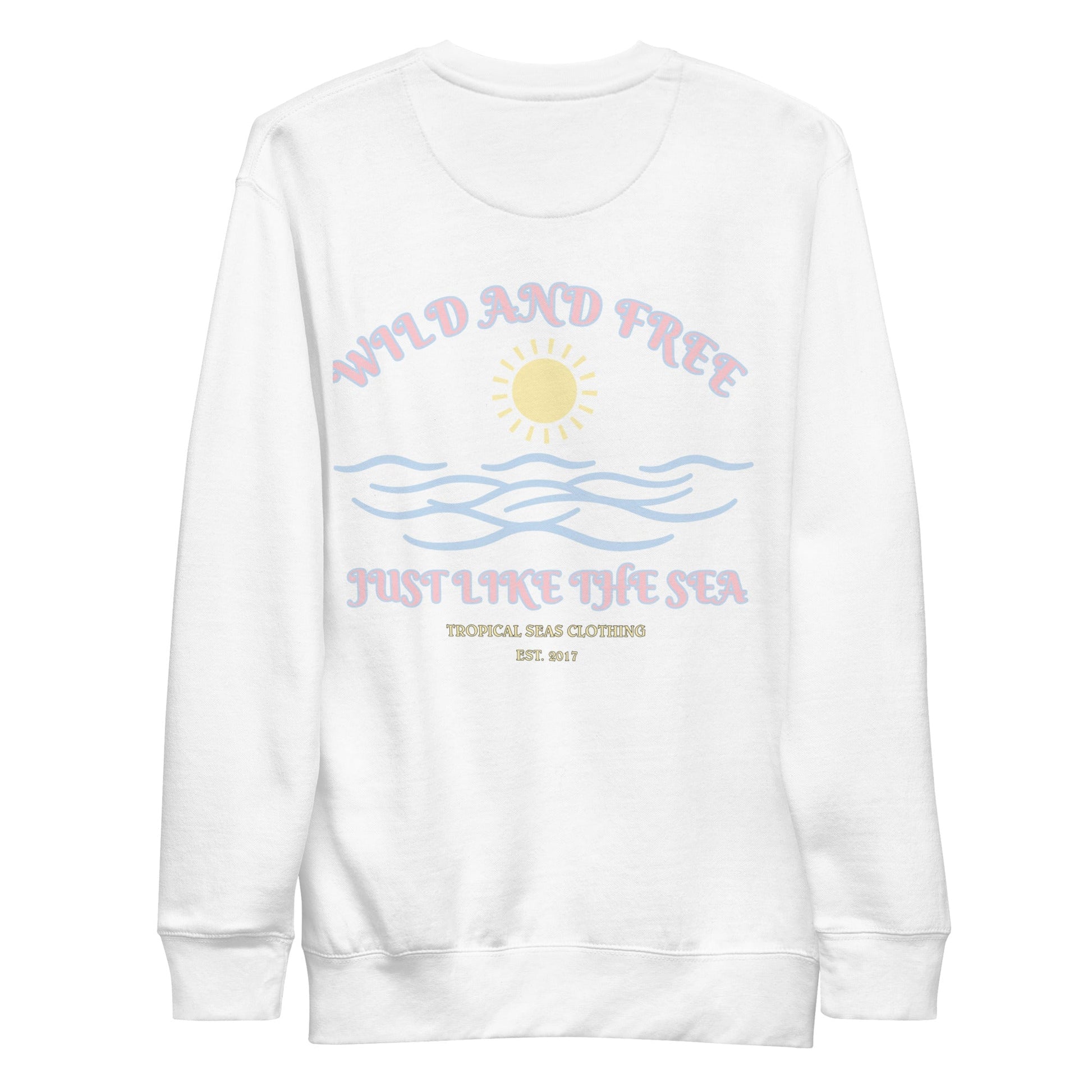 Women's Positive Wild and Free Sweatshirt - Tropical Seas Clothing 