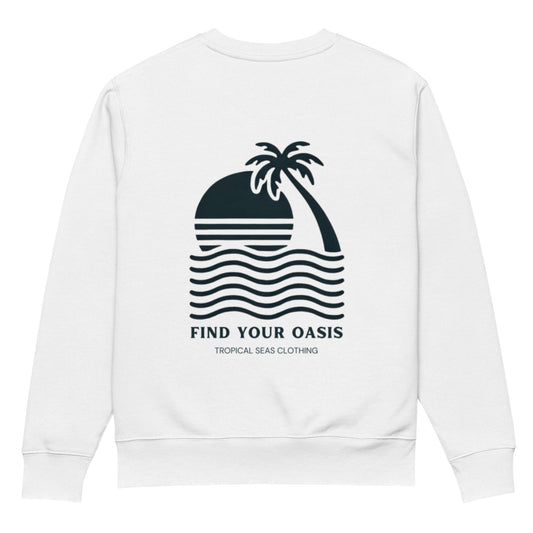 Unisex Find Your Oasis Eco Sweatshirt – 100% Organic Cotton - Sustainable Clothing from Tropical Seas Clothing 