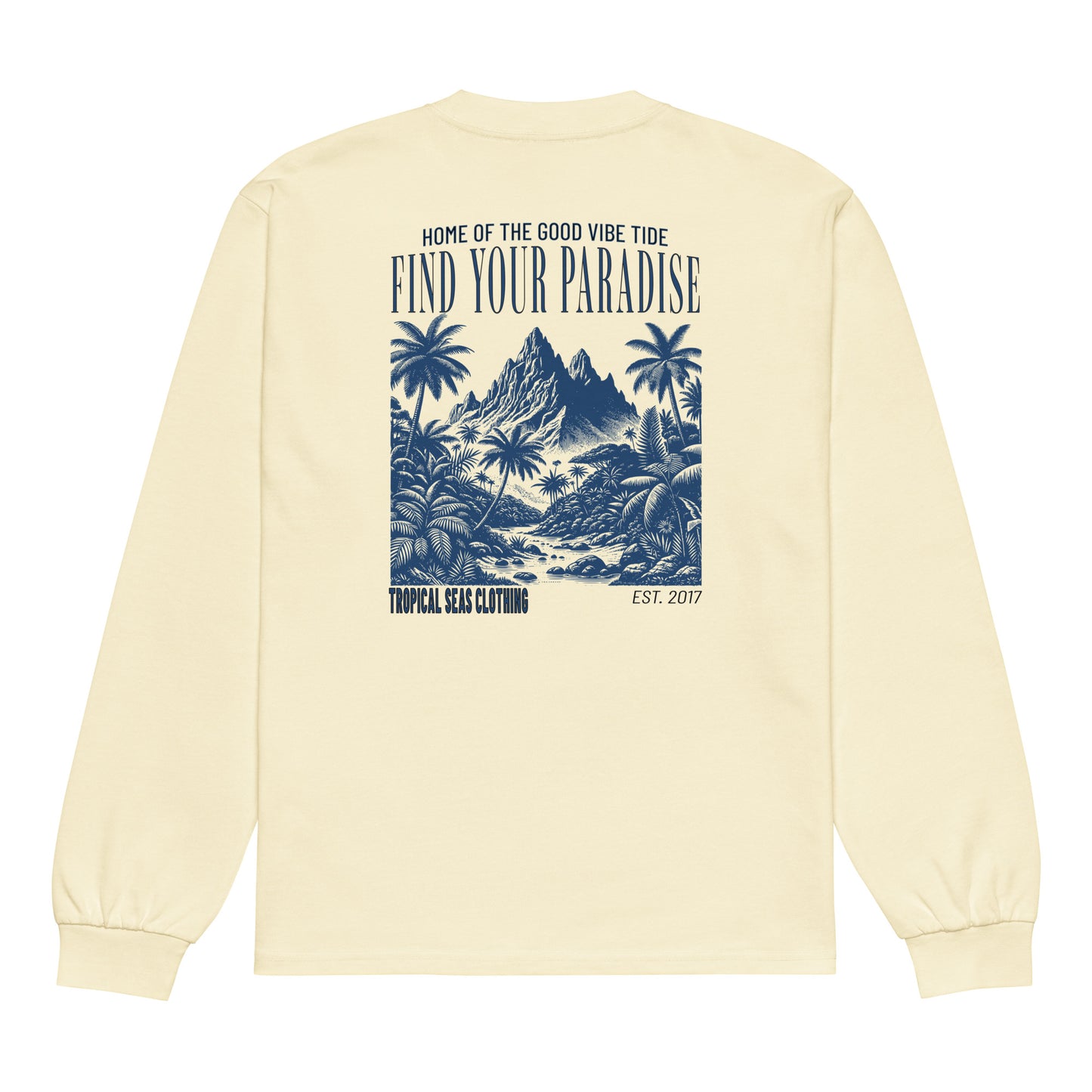 Find Your Paradise Heavyweight Long Sleeve Shirt