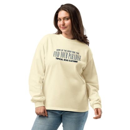 Find Your Paradise Heavyweight Long Sleeve Shirt